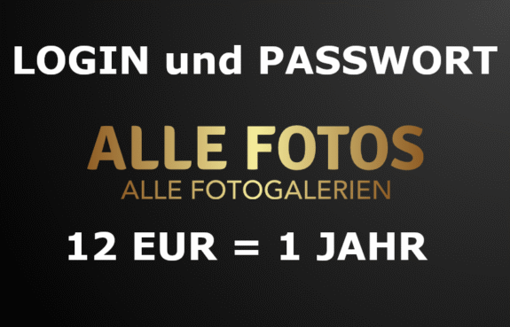 12 EUR / 1 JAHR Alle Fotos + Alle Fotogalerien